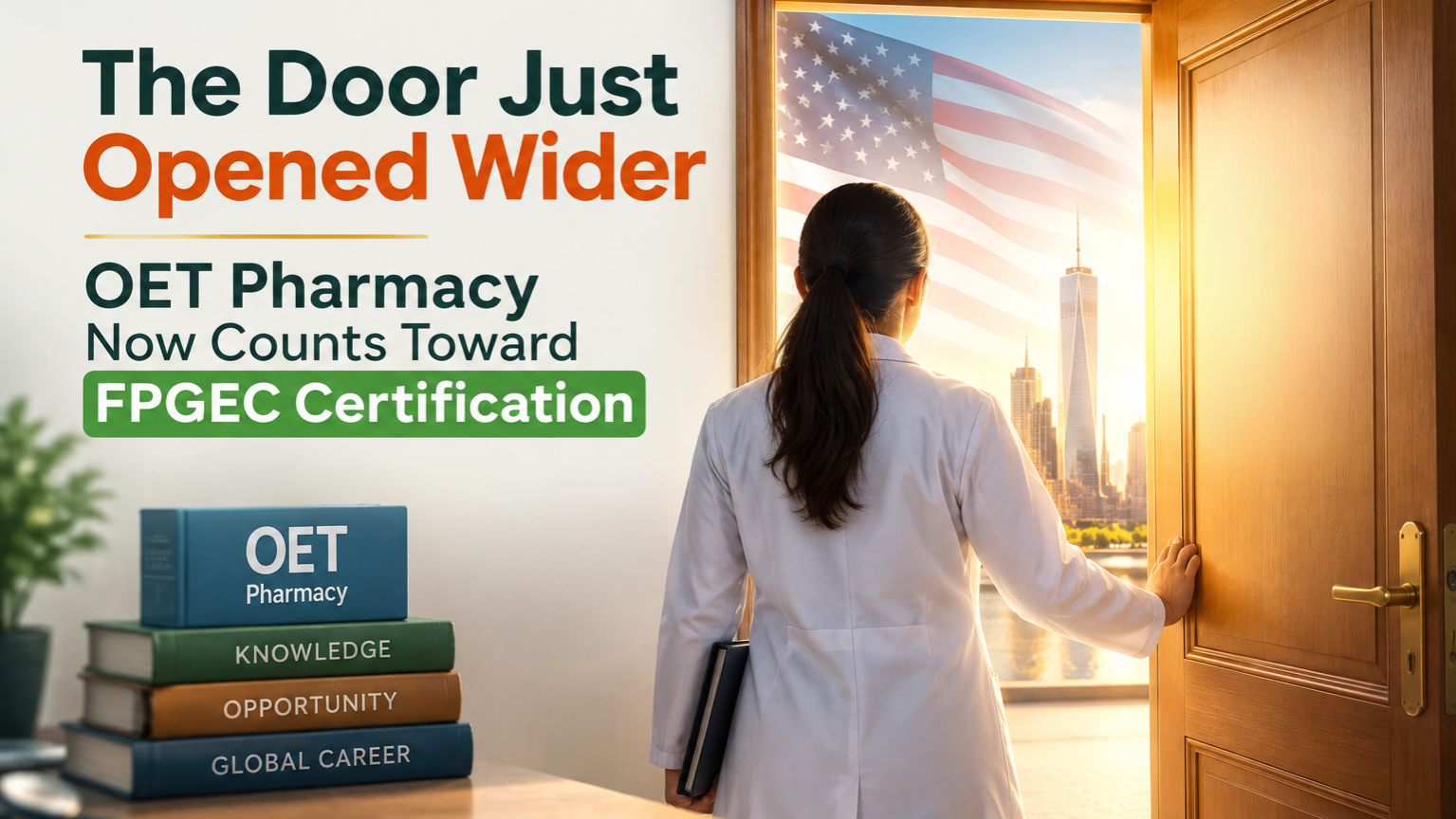 The Door Just Opened Wider: OET Pharmacy Now Counts Toward FPGEC Certification